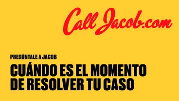 Pregúntale a Jacob: cuándo es el momento de resolver tu caso