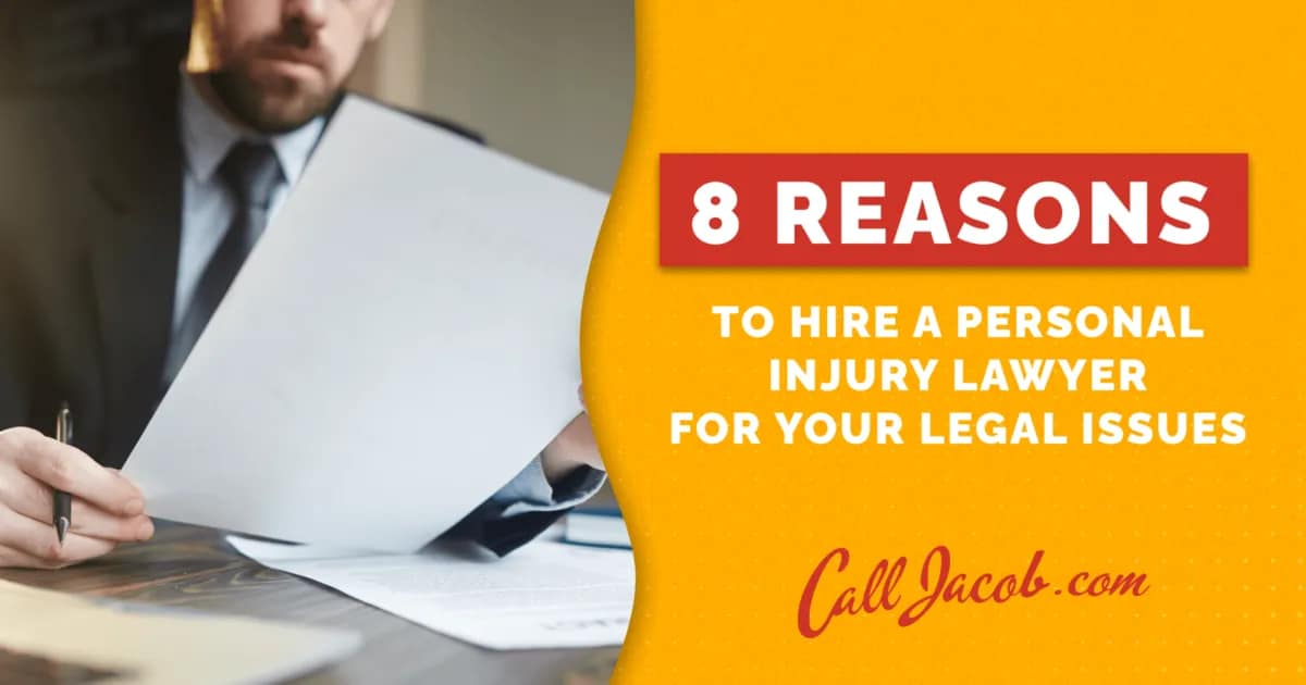 8 Reasons to Hire a Personal Injury Lawyer