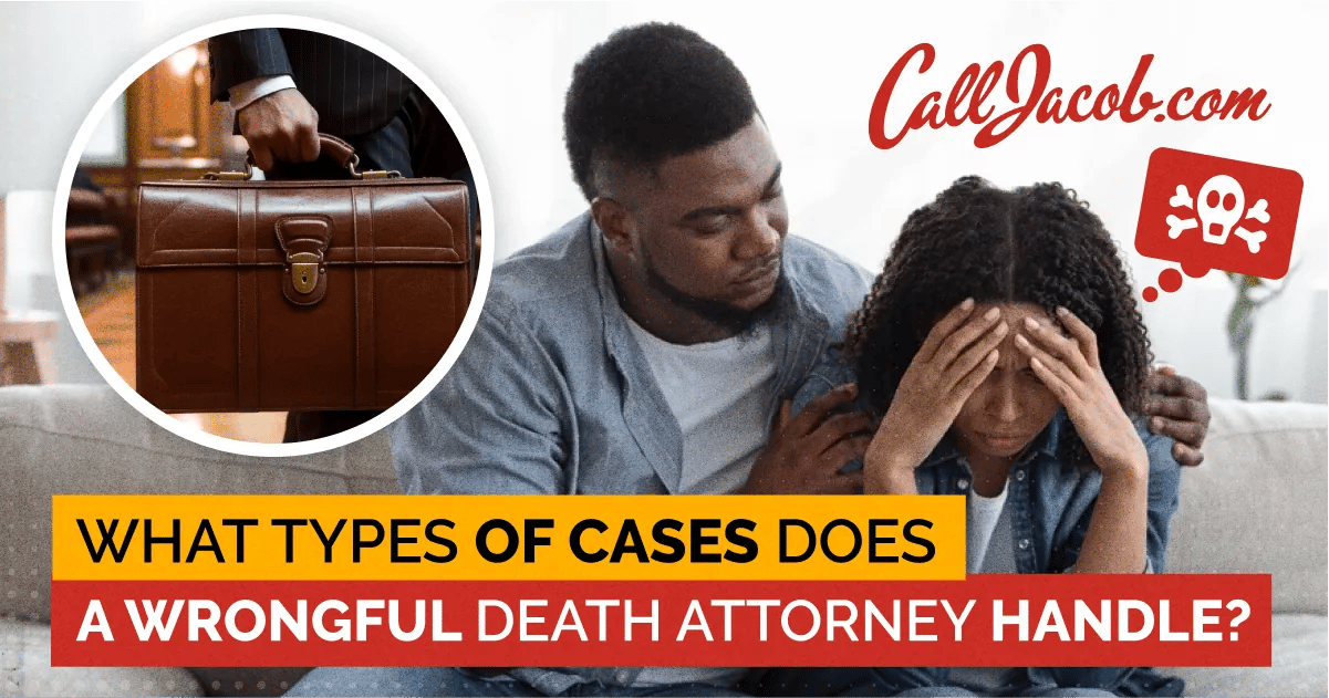 Cases a Wrongful Death Attorney Handles