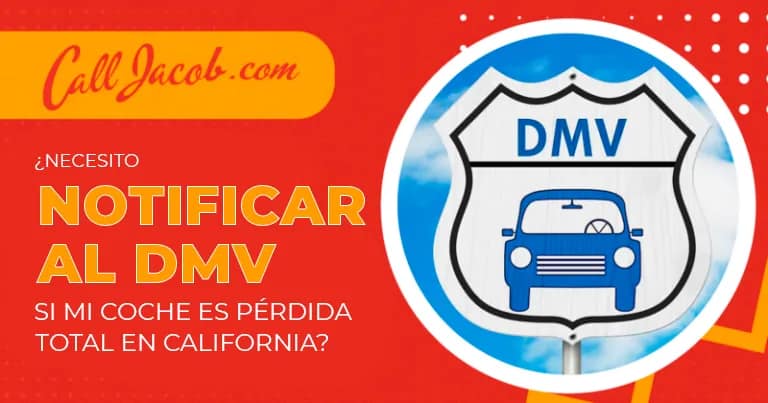 Pérdida total y aviso al DMV de California