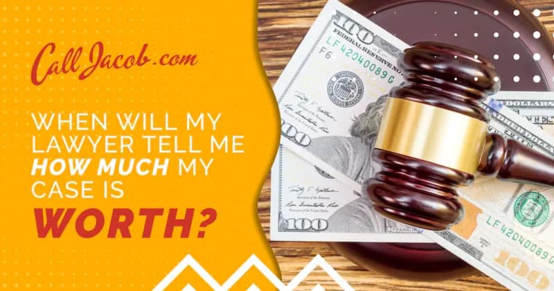 When Can a Lawyer Estimate Your Injury Case Value?