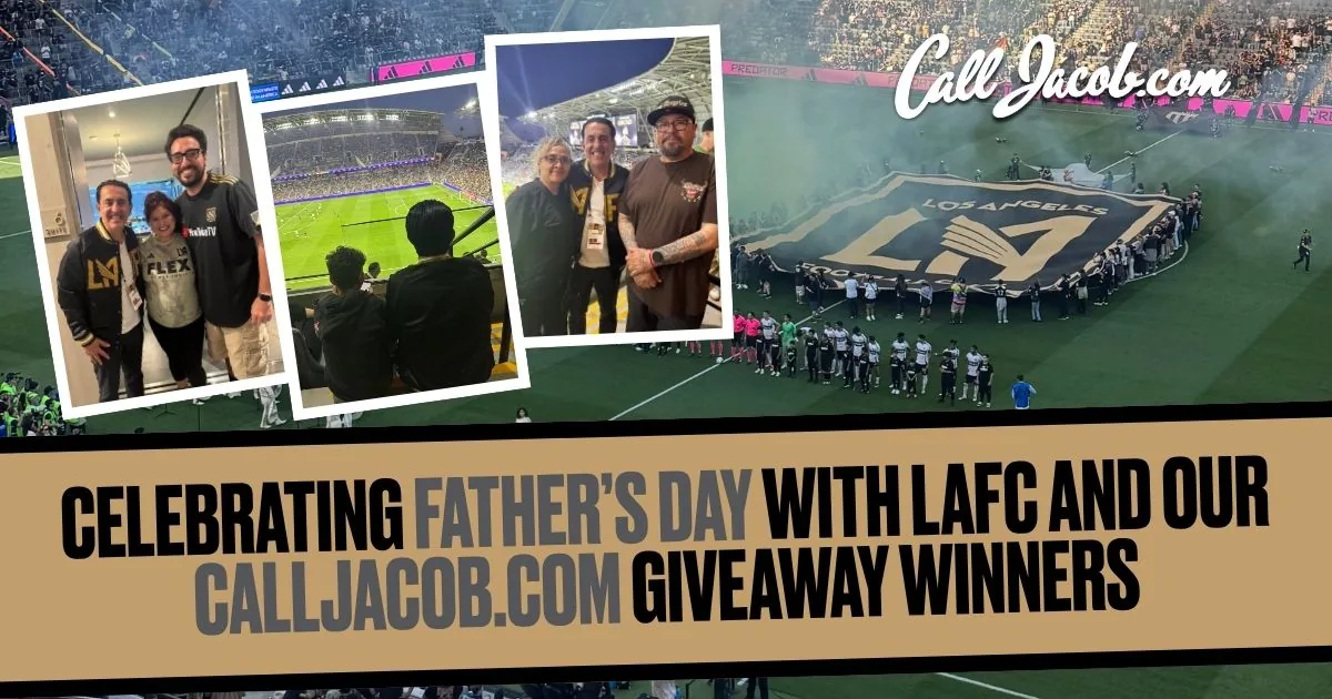 Celebrating Father’s Day with LAFC & Our Giveaway Winners