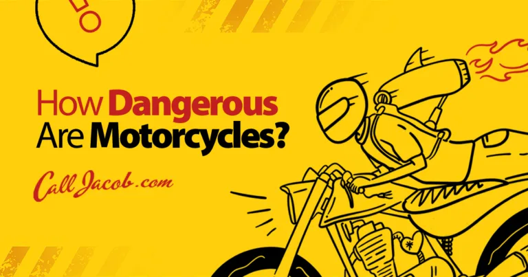 A yellow graphic shows a stylized motorcycle rider with a helmet and rocket pack. The bold, colorful text reads: “How Dangerous Are Motorcycles? Car Accidents Happen. Call Jacob.com”.