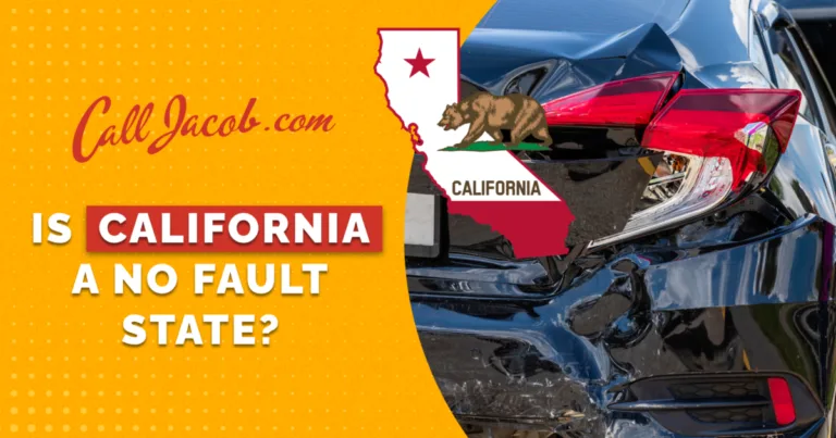 Yellow and orange graphic with “Call Jacob.com” and “Is California a no fault state?” above a car with rear-end damage, plus a California state graphic featuring a bear and star—perfect for a personal injury or car accident attorney ad.