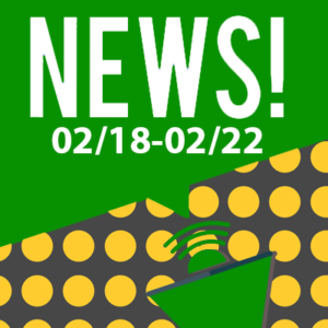 This Week In The News February 18th to February 22nd