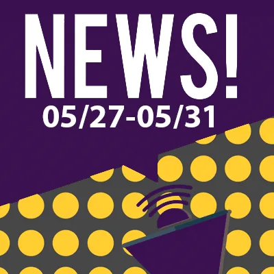 This Week In The News May 27th to May 31st 2019