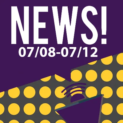 This Week In The News July 8th to July 12th 2019