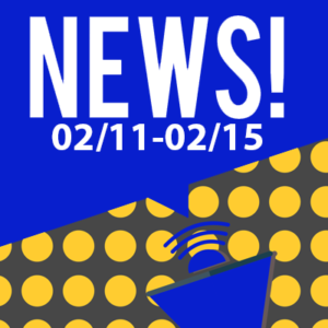 This Week In The News February 11th to February 15th