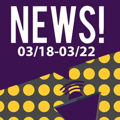 This Week In The News March 18th to March 22nd 2019