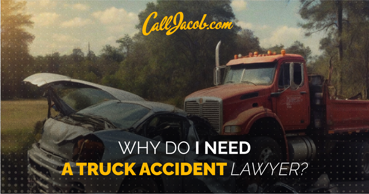 Why Do I Need a Truck Accident Lawyer?