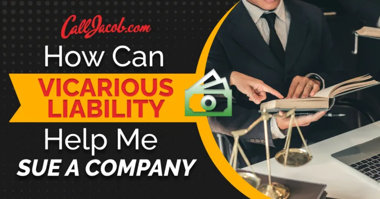 How Can Vicarious Liability Help Me Sue a Company?