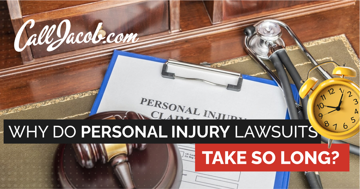 Why Do Personal Injury Lawsuits Take So Long?