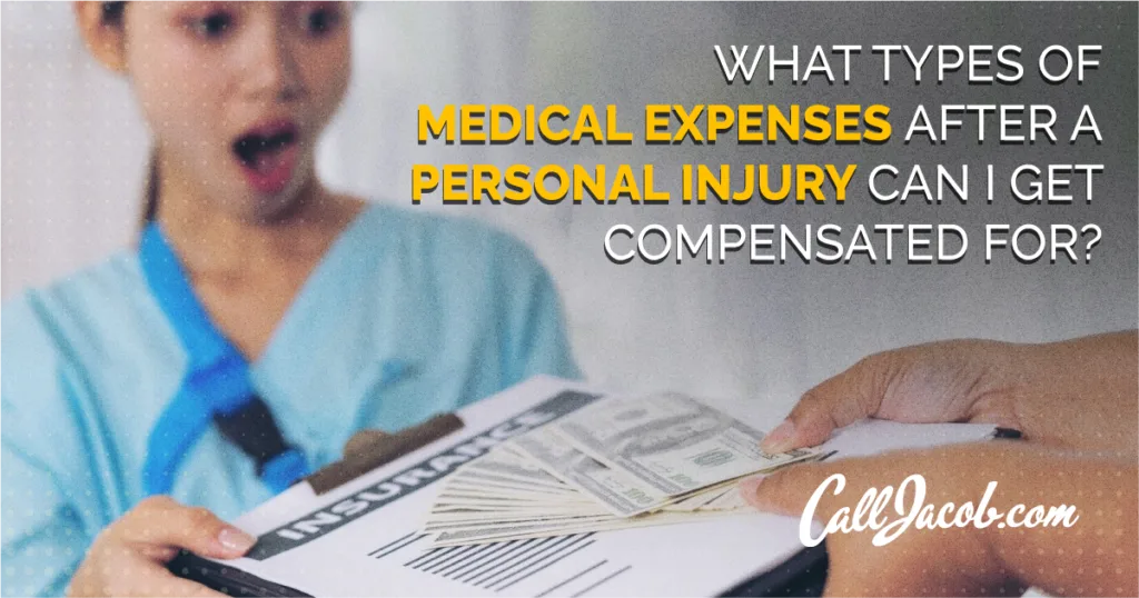 What Types of Medical Expenses After a Personal Injury Can I Get Compensated For?