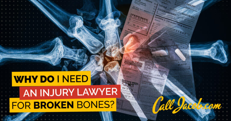 Why Do I Need an Injury Lawyer for Broken Bones?
