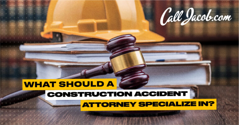 What Should a Construction Accident Attorney Specialize In?
