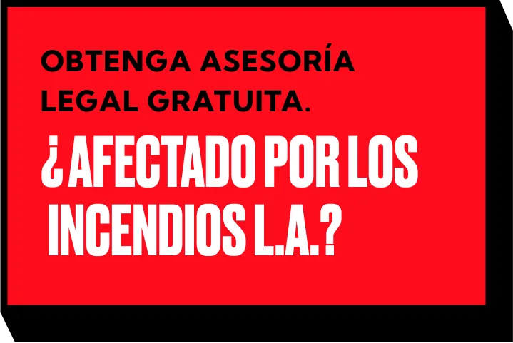 A red and black sign with bold text in Spanish: “Obtenga asesoría legal gratuita. ¿Afectado por los incendios L.A.?” offering free legal advice from experienced lawyers for those affected by wildfires in Los Angeles.