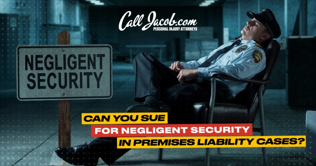 Can You Sue for Negligent Security in Premises Liability Cases_
