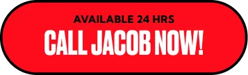 A red oval button with black outline and bold white text that says "CALL JACOB NOW!" with smaller black text above that reads "AVAILABLE 24 HRS.