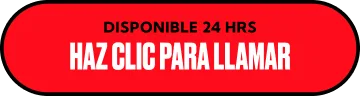 Red button with black border and text that reads: “Disponible 24 hrs. Haz clic para llamar” in Spanish, which means “Available 24 hours. Click to call.”.