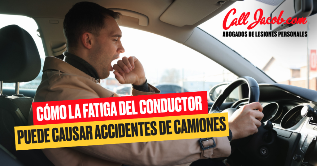 Cómo la fatiga del conductor puede causar accidentes de camiones