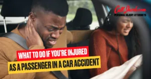 A man and woman sit in a car after an accident, both appearing distressed. The man holds his neck in pain while the woman grips her arm. Text reads: “What to do if you’re injured as a passenger in a car accident.”.