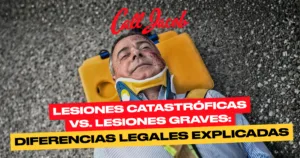 Lesiones catastróficas vs. lesiones graves: Diferencias legales explicadas
