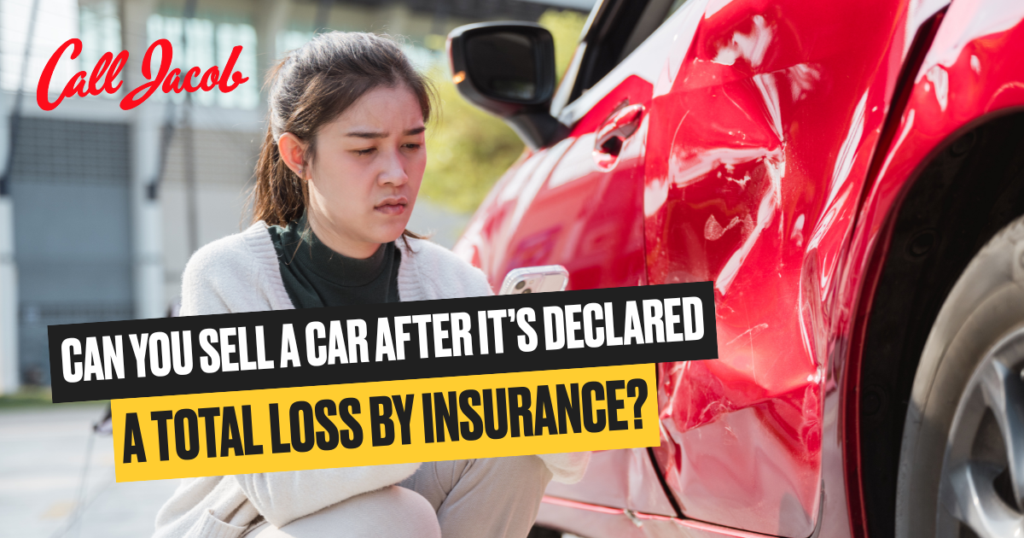 Can You Sell a Car After It’s Declared a Total Loss by Insurance?