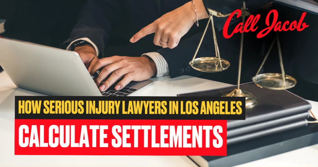 How Serious Injury Lawyers in Los Angeles Calculate Settlements