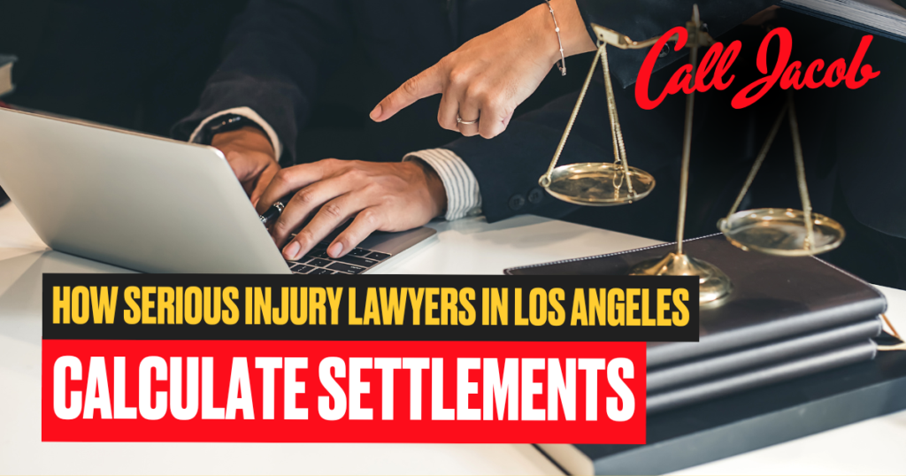 How Serious Injury Lawyers in Los Angeles Calculate Settlements