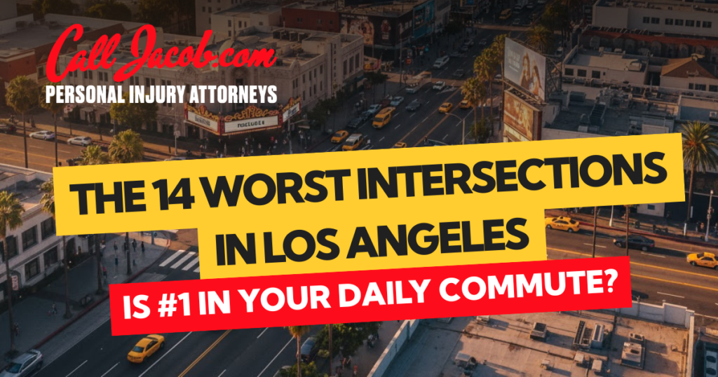 Aerial view of a busy Los Angeles intersection with text: "The 14 Worst Intersections in Los Angeles. Is #1 in your daily commute?" and "Call Jacob.com Personal Injury Attorneys" in the top left corner.