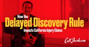 How the Delayed Discovery Rule Impacts California Injury Claims