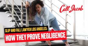 Slip and Fall Lawyer Los Angeles: How They Prove Negligence