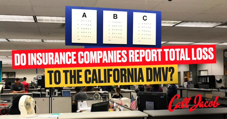 Do Insurance Companies Report Total Loss to the California DMV?
