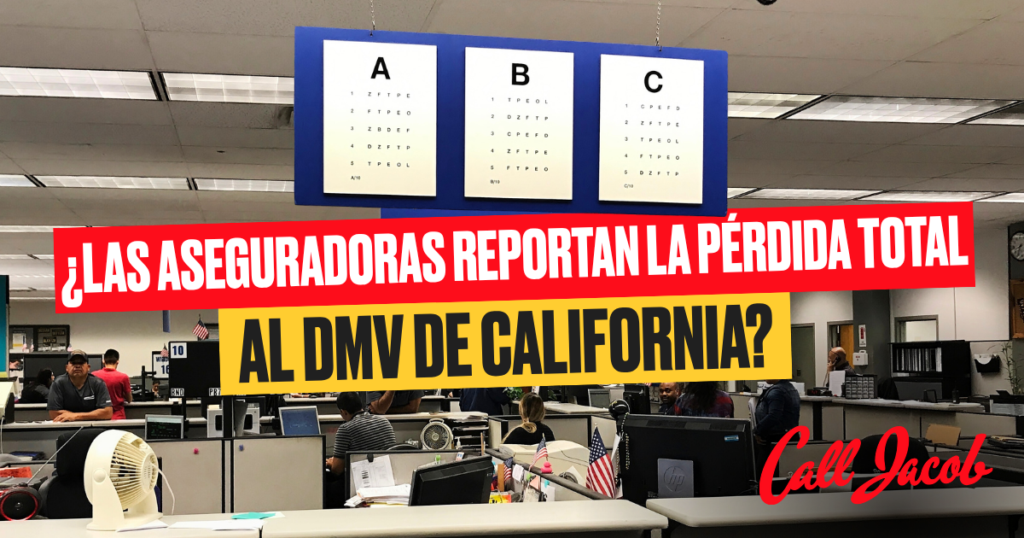 ¿Las aseguradoras reportan la pérdida total al DMV de California?