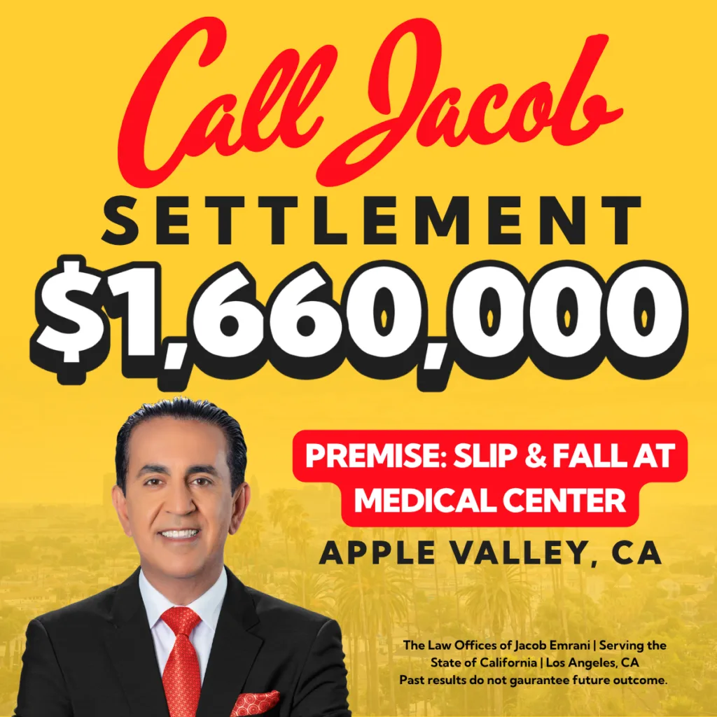 Advertisement for Call Jacob with a $1,660,000 settlement for a slip and fall at a medical center in Apple Valley, CA. Features a smiling man in a suit and legal disclaimer at the bottom.