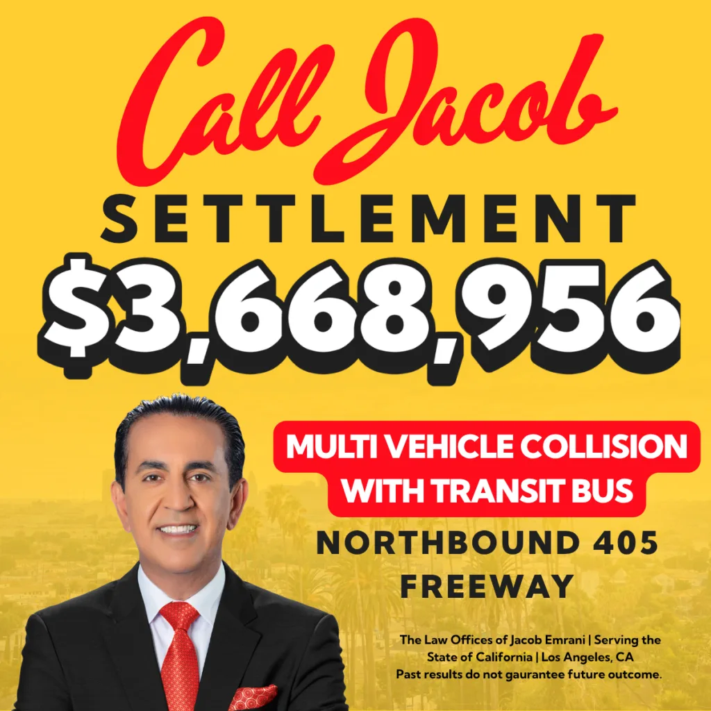 Lawyer in a suit stands in front of a yellow background with large text showing a $3,668,956 settlement for a multi-vehicle collision with a transit bus on the northbound 405 freeway. "Call Jacob" is written at the top.