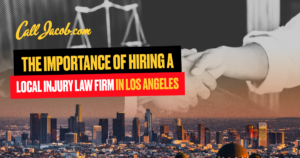 The Importance of Hiring a Local Injury Law Firm in Los Angeles