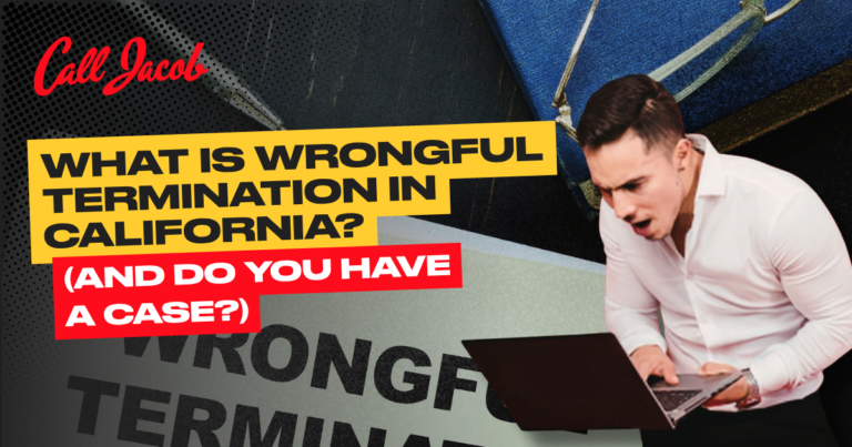 A man in a white shirt looks shocked at a laptop. Text reads: "What is wrongful termination in California? (And do you have a case?)" “Call Jacob” appears in the top left corner. A folder and document are in the background.