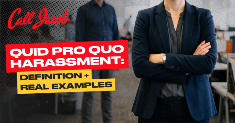 A person in business attire stands with arms crossed in an office. Text: “Quid Pro Quo Harassment: Definition + Real Examples.” The phrase “Call Jacob” appears in red script above the text.