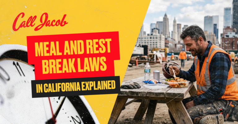 A construction worker eats lunch at a picnic table on a job site. The image is overlaid with text: "Call Jacob. Meal and Rest Break Laws in California Explained." A close-up of a clock is in the background.