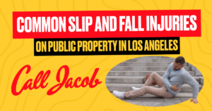 Common Slip and Fall Injuries on Public Property in Los Angeles