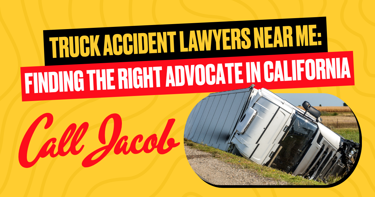Truck Accident Lawyers Near Me: Finding the Right Advocate in California