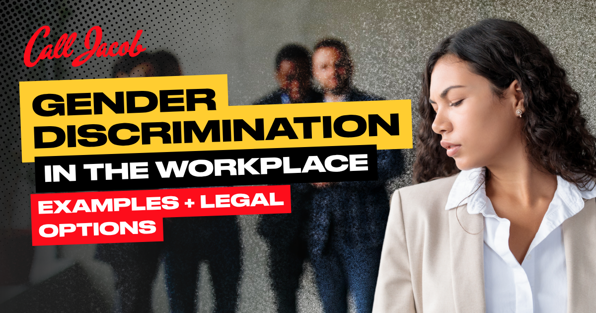 A woman in a suit looks down sadly while three blurred people stand in the background. Text: “Call Jacob. Gender Discrimination in the Workplace. Examples + Legal Options.”.