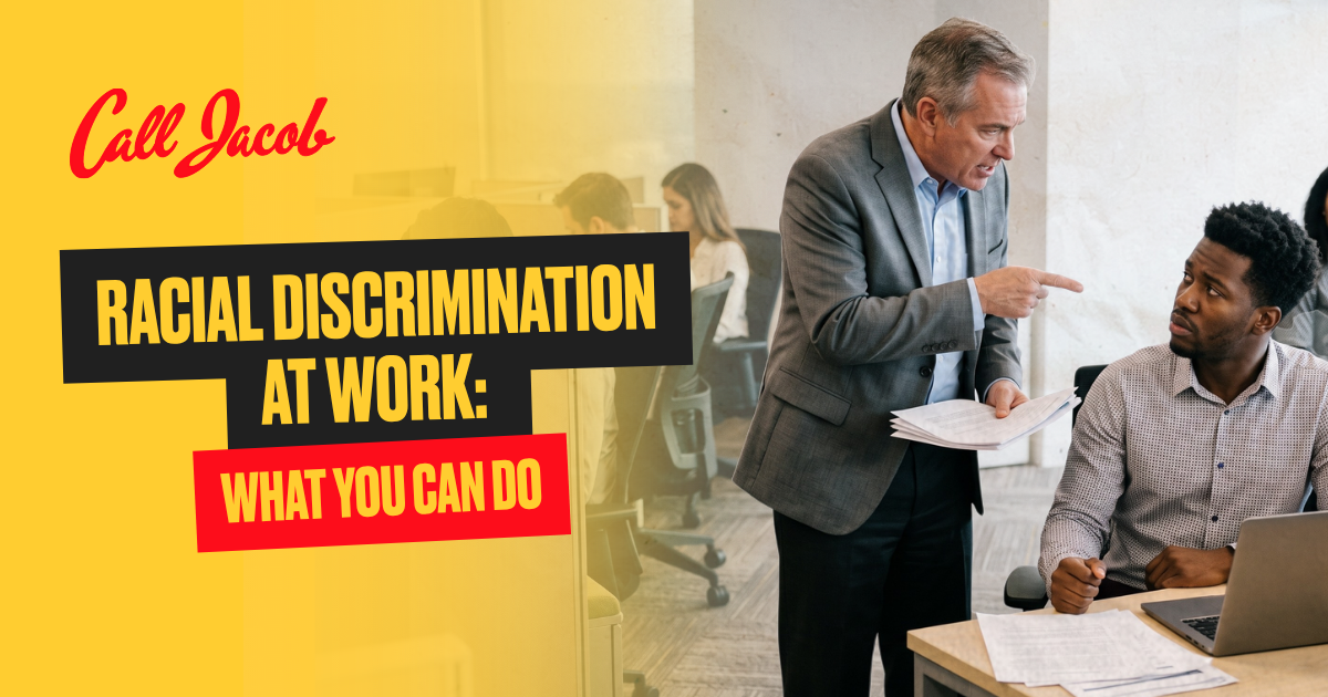 An older man points at a younger Black man in an office. Text reads: “Call Jacob. Racial discrimination at work: What you can do.” Other workers are in the background.